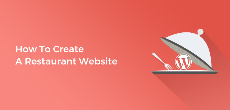 How To Create A Restaurant Website That Makes Business Deliciously&nbsp;Successful