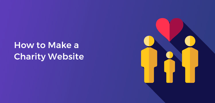 How to Make a Charity Website That Build Trust & Raise&nbsp;Funds