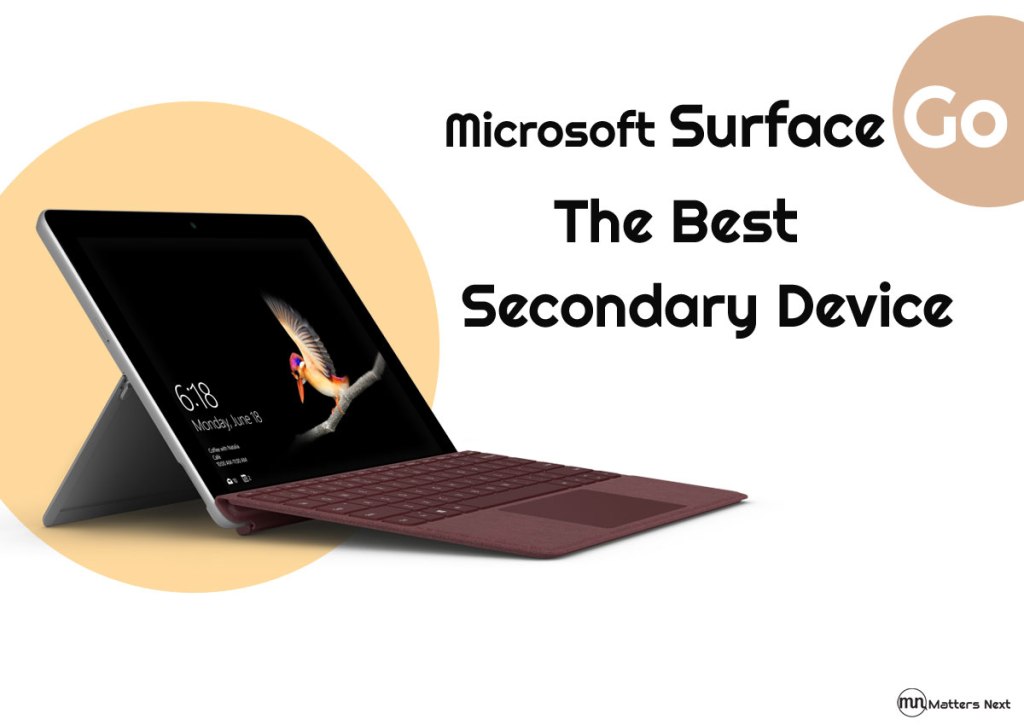 Microsoft Surface Go- The Best Secondary Device