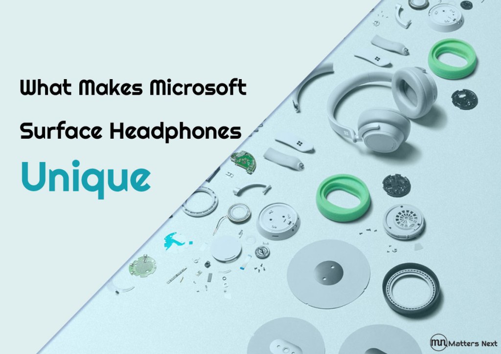 What Makes Microsoft Surface Headphones Unique