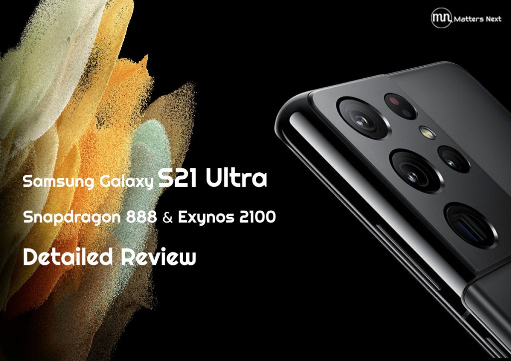 Samsung Galaxy S21 Ultra Snapdragon 888 and Exynos 2100 Detailed&nbsp;Review