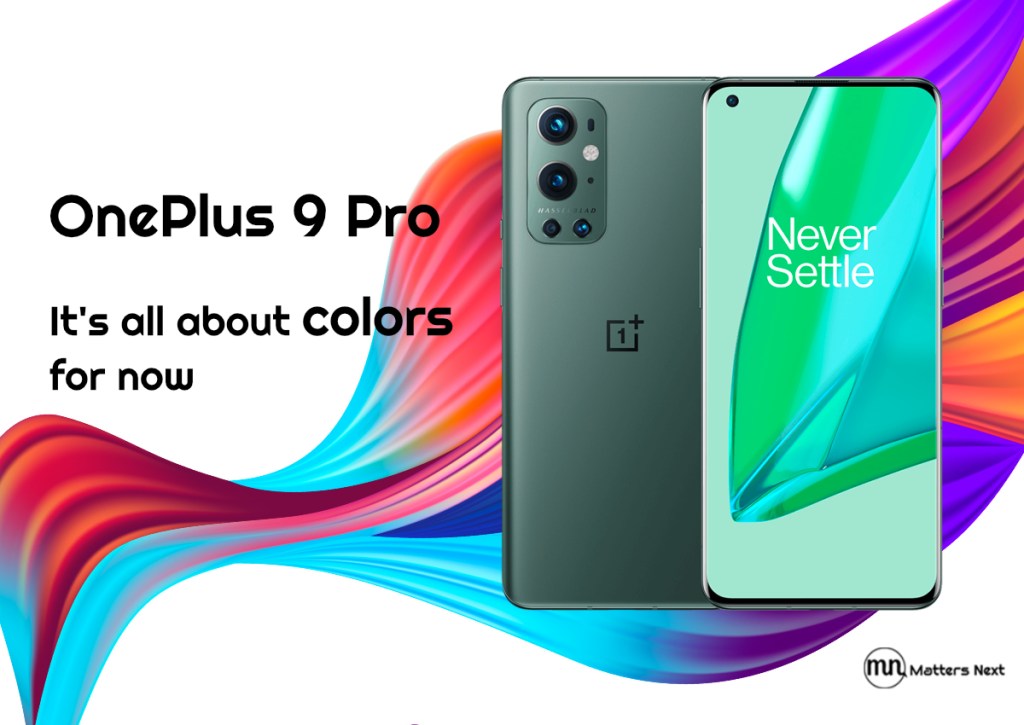 OnePlus 9 Pro — it’s All About Colors For&nbsp;Now